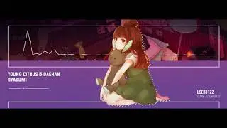 young citrus / oyasumi w/ daehan (대한) ✧