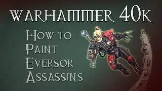 Games Workshop Tutorial: How To Paint Eversor Assassins
