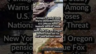 Study Warns Dementia Among US Officials Poses Threat. NYC, Oregon funds sue Fox over election claims