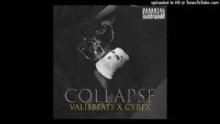 VALI$BEATS x CYREX - COLLAPSE