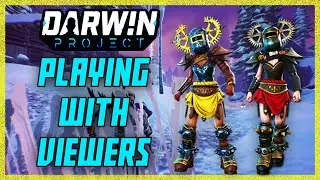 Darwin Project - Playing With Viewers (Darwin Project EliteSquad and CRAZYpotatos Duo's Team)