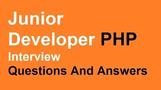Junior Developer PHP Interview Questions And Answers