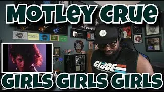 Motley Crue - Girls, Girls, Girls | REACTION