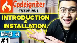 Codeigniter Tutorial in Hindi (Introduction & Installation) | CodeIgniter-3.1.6 |  Part-1