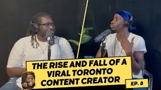 The Rise and Fall of a Viral Toronto Content Creator. How Going Viral Changed His Life. EP 8
