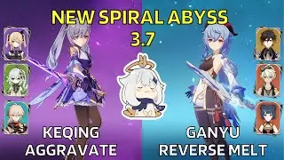 C1 Keqing Aggravate & C0 Ganyu Reverse Melt | New Spiral Abyss 3.7 Floor 12