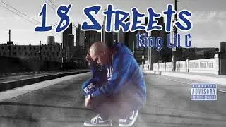King Lil G - 18 Street (Mixed By 187)