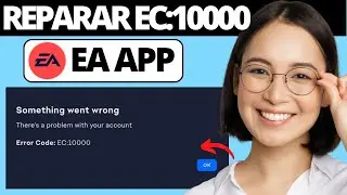 Cómo Reparar el Código de Error de La Aplicación EA EC:10000