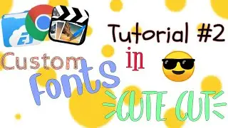 Tutorial #2 - Add Custom Fonts To Cute Cut (Android)