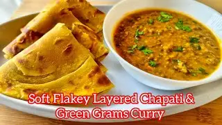 SOFT LAYERED CHAPATIS/Follow These Tips To Make Soft Layered Chapati & Tasty Green Grams #beginners
