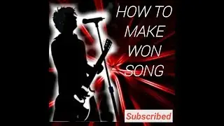 How to make won mp3 song