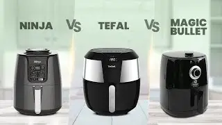 Ninja vs Tefal vs Magic Bullet Air Fryer - Air Fryer Showdown