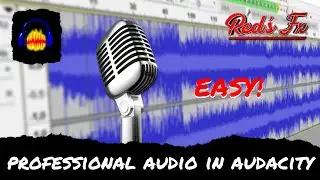 Make Your Voice Sound Better in Audacity | Red's Fx