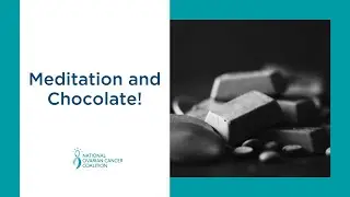 Meditation and Chocolate!