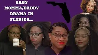 Baby Momma/Baby Daddy Drama In Florida