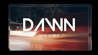 NEW ENTRY - DAWN [Documentary Video]