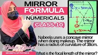 7. MIRROR FORMULA NUMERICALS|CONCAVE MIRROR|CONVEX MIRROR|   OPTICS | SECRETS OF PHYSICS|RABIA BABER