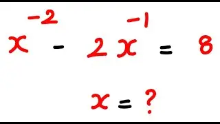 X Grade - Quadratic Equations- Solve for x : x^-2  - 2 x^-1 = 8