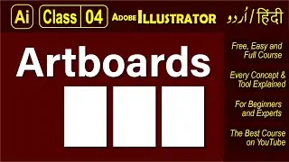 Class 04 - Everything about Artboards - Adobe Illustrator 2021 Tutorial Urdu Hindi