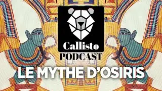 Je vous raconte le mythe d'Osiris - Mythologie égyptienne - Callisto #17