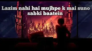 Lazim nahi hai mujhpe k mai suno sabki baatein-full dj remix song