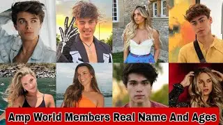 Amp World Members Real Name And Ages 2023