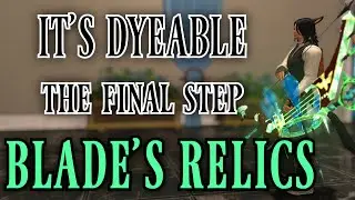 All Blade's Relic Weapons + Dyes (FFXIV Patch 5.55)