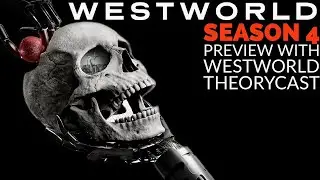 Westworld Season 4 Preview