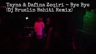 Tayna & Dafina Zeqiri - Bye Bye (Dj Bruelin Bahiti Remix) 2021