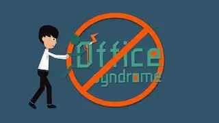 Motion Graphic Office Syndrome : ปรับสักนักนิดพิชิตออฟฟิศซินโดรม Part 2