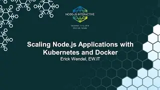 Scaling Node.js Applications with Kubernetes and Docker - Erick Wendel, EW.IT