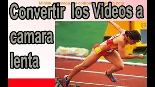 ¿Cómo poner un vídeo a cámara lenta? | fácil