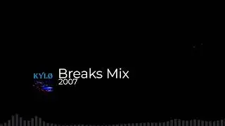 KYLØ - Breaks Mix 2007