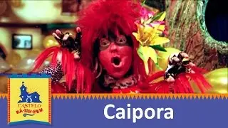 Caipora - Castelo Rá-Tim-Bum