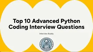 Top 10 Advanced Python Coding Interview Questions