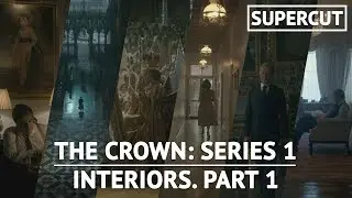 The Crown: Series 1 – Interiors. Part 1 (4K Supercut)