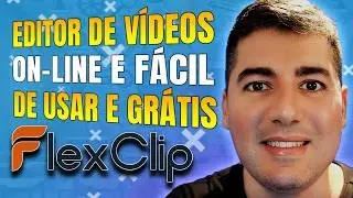 EDITOR DE VÍDEOS ON-LINE E FÁCIL DE USAR - TUTORIAL DE EDIÇÃO COM FLEXCLIP