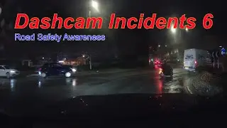 Dashcam Incidents 6. Road Safety Awareness