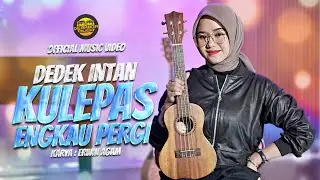 Dedek Intan - Kulepas Engkau Pergi (Official Music Video) | DJ Kentrung Version