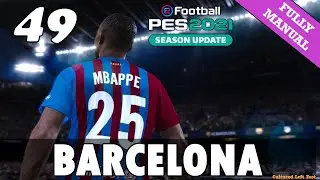 PES 2021 MASTER LEAGUE #49 - Full Manual | BARCELONA SEASON STARTS  !