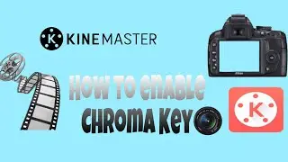 HOW TO ENABLE CHROMA KEY USING KINEMASTER | CHROMA KEY TUTORIAL