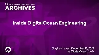 Inside DigitalOcean Engineering