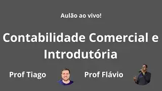 Aulão Contabilidade Comercial e Introdutória - Faculdade Imes