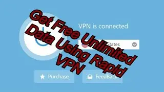 How To Get Free Unlimited Data Using Rapid VPN