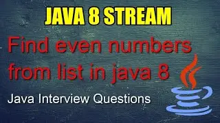 Java 8 Stream || Find even numbers in list in java 8 || Java 8 interview question