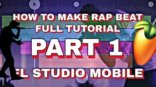 How To Make | Rap Beat | Fl Studio Mobile | Full Tutorial