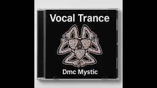 Dmc Mystic - Vocal Trance Album