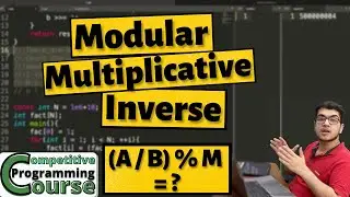 Modular Multiplicative Inverse : Modular Arithmetic for Division | CP Course | EP 61