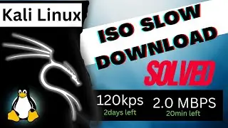 how to download kali linux on android | How to fix Kali Linux ISO download speed slow |KaliLinux iso
