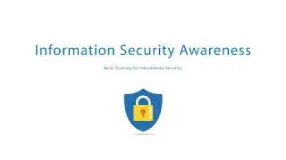 Information Security Awareness - Basic Training